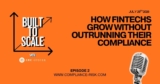 Built To Scale with CRC-Oyster, Episode 2: How Fintechs Grow Without Outrunning Their Compliance