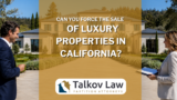 Can You Force the Sale of Luxury Properties in California?