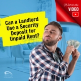 Can a Landlord Use a Security Deposit for Unpaid Rent? 