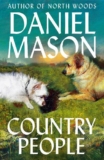 Country People by Daniel Mason: In which the hero is a dog