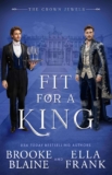 COVER REVEAL: Fit for a King by Brooke Blaine & Ella Frank