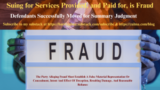 Suing for Services Provided, and Paid for, is Fraud
