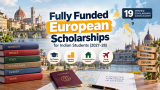 19 Fully Funded European Scholarships for Indian Students 2027-28