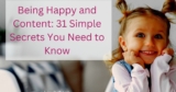 Being Happy and Content: Simple Secrets for You!