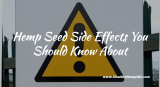 Hemp Seeds: Side Effects and Benefits