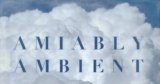 Amiably Ambient by Daniel Hawkins