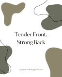 Tender Front, Strong Back | Angela J Herrington
