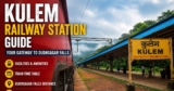 Kulem Railway Station Guide: Facilities, Train Time Table, Dhudhsagar Falls Distance – Amazing Tour India