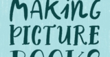 Kids’ Book Review: Review: Making Picture Books