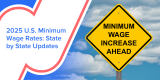 2025 U.S. Minimum Wage Rates Updates for All States