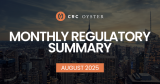 Monthly Regulatory Summary (August 2025)