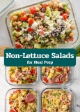 13 Salads That Aren’t Just Lettuce: Hearty Non-Lettuce Salads for Meal Prep