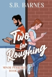 Two for Roughing by S. B. Barnes