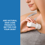 Are Natural Skin Care Products Better for Your Skin?