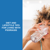 Diet and Lifestyle Tips for Living with Psoriasis 
