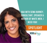 Q&A With Sema Burney, Consultant, Speaker & Author