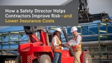 How a Safety Director Helps Contractors Improve Risk