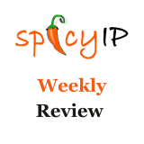 SpicyIP Weekly Review (21 September- 27 September) – SpicyIP