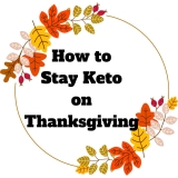 How to Stay Keto on Thanksgiving