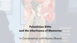 Palestinian Sittis and the Inheritance of Memories – ARABLIT & ARABLIT QUARTERLY