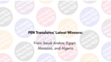 PEN Translates’ Latest Winners – ARABLIT & ARABLIT QUARTERLY