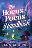 Spotlight & Giveaway: The Hocus Pocus Handbook by Ann Aguirre