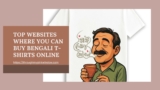 Top Websites Where You Can Buy Bengali T-Shirts Online – Through My Pink Window