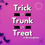 Trick or Trunk or Treats in Birmingham, Fall 2025