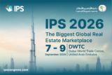 IPS 2026 Convenes In Dubai As The Essential Real Estate Investment Summit