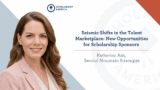 Seismic Shifts in the Talent Marketplace: New Opportunities for Corporate Scholarship Sponsors