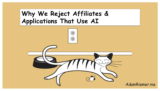 Why We Reject Affiliates & Applications That Use AI