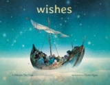 Great Kid Books: Wishes, by Mượn Thị Văn: Opening our readers’ hearts