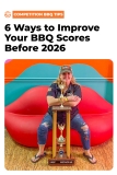 6 Ways to Improve Your Competition BBQ Scores Before 2026