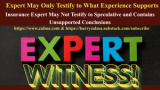 Expert May Only Testify to What Experience Supports