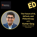 The Future of AI, EdTech, and Philanthropy with Kumar Garg