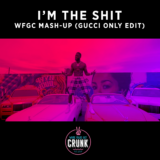 Gucci Mane – I'm the Shit (Mash-Up) (Gucci Only Edit)