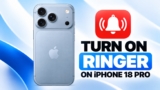 How to Turn On Ringer on iPhone 18 Pro or iPhone 18 Pro Max