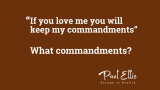 If You Love Me You Will Keep My Commandments – What Does John 14:15 Mean? – Escape to Reality