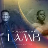 DOWNLOAD Mp3: Godswill Oyor – Follow the Lamb (ft. Esua)