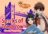 Sparks of Tomorrow World Premiere – 1st stop at MCM Comic Con London May 2026 – All the Anime