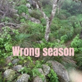 Wrong season – Living the Life God Intended