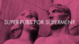 Fear of the “super pub” in mid-century Britain
