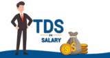 TDS on Salary FY 2026-27: Section 192 Rates & Rules