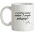 A Problem Shared Makes Two People Unhappy! mug.