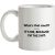 What’s That Smell? It’s Me Because I’m The Shit mug.