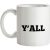 Y’all mug.