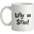 Why So Sirius mug.