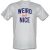 Weird But Nice male t-shirt.
